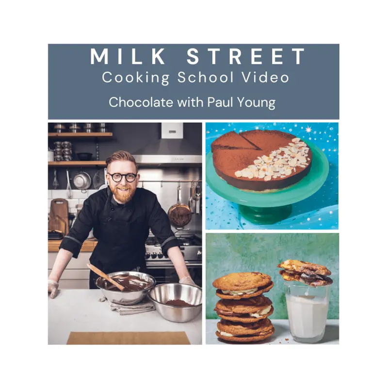 Chocolate Artistry & Technique With Paul Young | Milk Street Digital Class 1