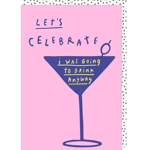 Drink Anyway Humor Card – Lighthearted Greeting For Any Occasion 1