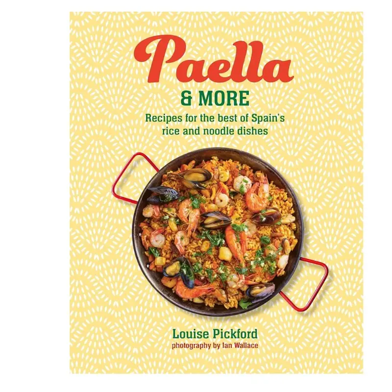 Louise Pickford'S Paella Cookbook With Mediterranean Variations 1