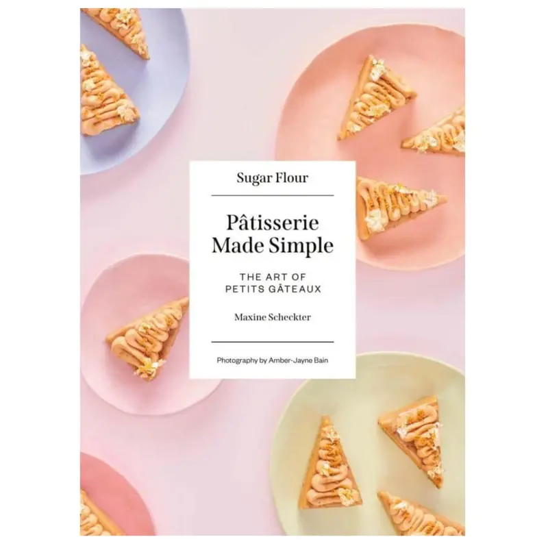 Maxine Scheckter’S Patisserie Made Simple – Baking Guide 1